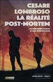 Cesare Lombroso - La réalité post-mortem - Les phénomènes spirites et leur interprétation.