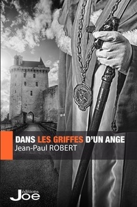 Jean-Paul Robert - Dans les griffes d'un ange.