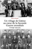 Gilles Hamel - Un village de Gâtine au coeur de la Seconde Guerre mondiale - Gourgé 1939-1945.
