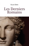 Gilles Denis - Les derniers romains.