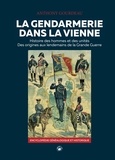 Anthony Gourdeau - Gendarmerie dans la vienne (cdl) - histoire des hommes et des unites.