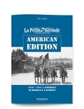 Eric Le Blay - La Petite Gironde American Edition - 1918-1919, l'Amérique de Bordeaux à Biarritz.