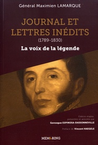 Maximilien Lamarque - Journal et lettres inédits (1789-1830) - La voix de la légende.