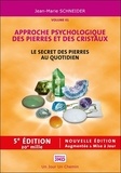 Jean-Marie Schneider - Le secret des pierres et des cristaux - Tome 1, Approche psychologique des pierres et des cristaux.