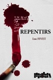 Luc Fivet - Repentirs.