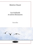 Béatrice Chassé - Les Goélands et autres dinosaures.