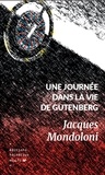Jacques Mondoloni - Une journée dans la vie de Gutenberg.