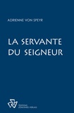 Adrienne von Speyr - La servante du seigneur - Contemplations mariales.