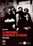 David Berry - Le mouvement anarchiste en France 1917-1945.