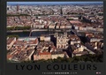 Thierry Brusson - Lyon, couleurs.
