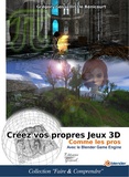 Grégory Gossellin de Bénicourt - Créez vos propres jeux 3D comme les pros avec le Blender Game Engine.