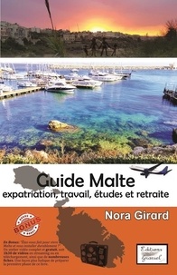 Nora Girard - Guide Malte expatriation, travail, études, retraite - 2020.