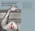 Jean-Luc Coudray et Emilio Salgari - Les vantards de la mer.