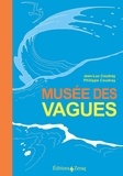 Jean-Luc Coudray et Philippe Coudray - Musée des vagues.