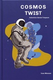 Ivan Messac - Cosmos Twist - Valentine dans l'espace.