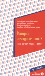 François-Xavier Bellamy et Jean-Noël Dumont - Pourquoi enseignons-nous ? - Ecole du sens, sens de l'école.