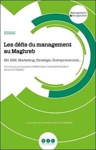 Soufyane Frimousse et Chafik Bentaleb - Les défis du management au Maghreb - RH , RSE, marketing, stratégie, entrepreneuriat.