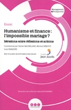 Olivier Bachelard et Michel Debout - Humanisme et finance : l'impossible mariage ? - Itérations entre réflexions et actions.