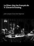 Julien Campani et Léo Cohen-Paperman - Le dîner chez les Français de V. Giscard d'Estaing - Huit rois (nos présidents), Episode 3.