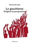 Richard Gombin - Le gauchisme origines et perspectives.