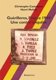 Henri Melich et Christophe Castellano - Guérilleros, France 1944 - Une contre-enquête.