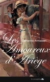 Catherine Armessen - Les amoureux d'Ariège.