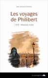 Jean-Jacques Erbstein - Les voyages de Philibert  : 1349, Miserere nobis.