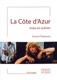 Vincent Thabourey - La Côte d'Azur mise en scènes.