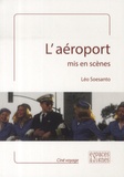 Léo Soesanto - L'aéroport - Mis en scènes.