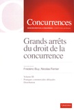 Frédéric Buy et Nicolas Ferrier - Grands arrêts du droit de la concurrence - Volume 3, Pratiques commerciales déloyales, distribution.