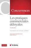 Erwann Kerguelen et Jean-Louis Fourgoux - Les pratiques commerciales déloyales.