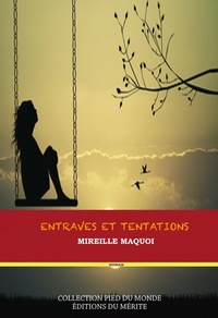 Mireille Maquoi - Entraves et tentations.