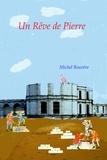 Michel Rouvere - Un Rêve de Pierre.