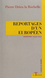 Pierre Drieu La Rochelle - Reportages d'un Européen - Marianne 1934-1935.