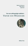 Jean Oury et Marc Ledoux - Vers une anthropologie médicale : Viktor von Weizsäcker.