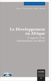 Akem jude thaddeus Mbi - Le développement en Afrique - L'apport d'un christianisme inculturé.