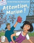 Fanny Joly et  Catel - Attention, Marion ! - Les aventures de Marion et de son frère Charles.