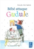 Fanny Joly et Roser Capdevila - Bébé attaque Gudule.