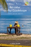 Willy Marze - Au coeur du Péyi Guadeloupe - Enquête sur une identité.