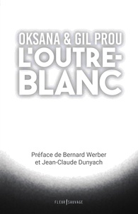  Oksana et Gil Prou - L'outre-blanc.