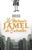  Driss - Le marquis Jamel de Sarcelles.