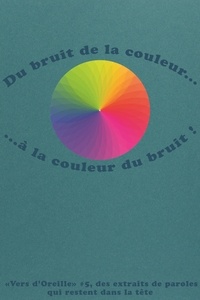 Camille Escoubet - Du bruit de la couleur... à la couleur du bruit ! - Vers d'oreille #5.
