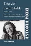 Antonia Pozzi - Une vie irrémédiable - Poèmes, écrits.