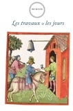Ibn Butlân et Franck Guyon - Les travaux & les jours.