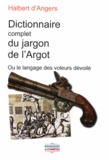  Halbert d'Angers - Le nouveau dictionnaire complet du jargon de l'argot - Ou le langage des voleurs dévoilé.