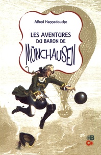 Alfred Hannedouche - Les aventures du baron de Münchausen.