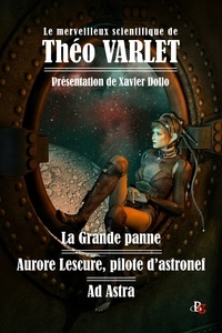 Théo Varlet - Le merveilleux scientifique de Théo Varlet.