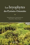 Vincent Hugonnot et Leica Chavoutier - Les bryophytes des Pyrénées-Orientales.