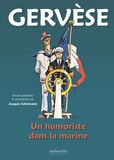 Jacques Schirmann - Gervèse - Un humoriste de la marine.