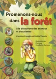 Caroline Caveglia et Emilie Vautrin - Promenons-nous dans la forêt à la découverte des animaux et des plantes.